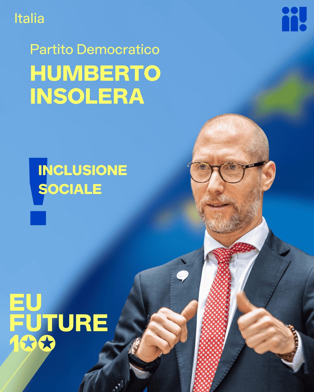 A man in a suit giving a thumbs-up, with graphics promoting "Humberto Insolera" and themes of social inclusion, under the banner "Italia Democratico EU Future 100.